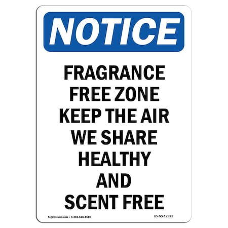 Signmission Safety Sign, OSHA Notice, 10" Height, Aluminum, Fragrance Free Zone Keep The Air Sign, Portrait OS-NS-A-710-V-12912